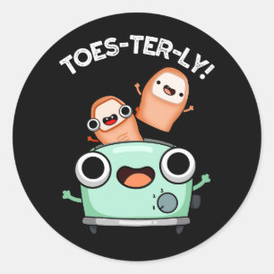 Pegatina Redonda Toes-terly Funny Toe Pun Dark BG