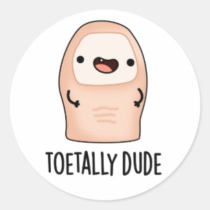 Pegatina Redonda Toetical Dude Funny Toe Pun