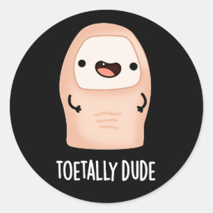 Pegatina Redonda Toetical Dude Funny Toe Pun Dark BG