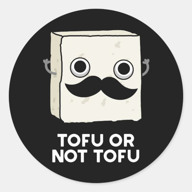 Pegatina Redonda Tofu O No Tofu Funny Shakespeare Pun Dark BG (Anverso)