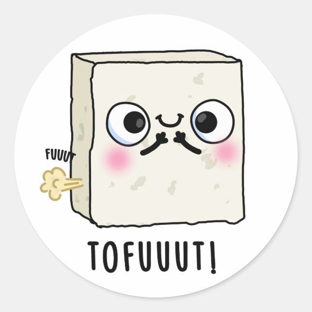 Pegatina Redonda Tofuuut Funny Farting Tofu Pun (Anverso)