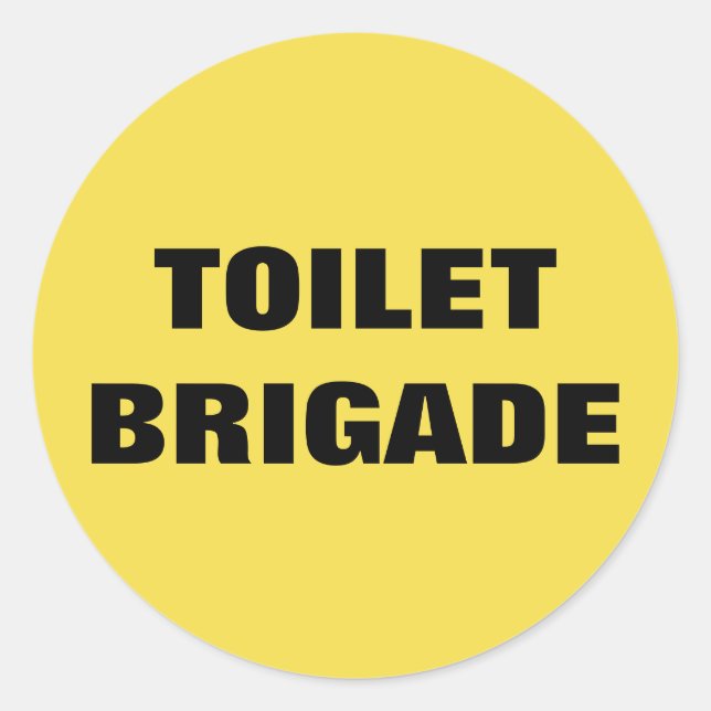PEGATINA REDONDA TOILET BRIGADE (Anverso)