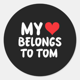 Pegatina Redonda Tom - Mi corazón pertenece a Tom - Amor