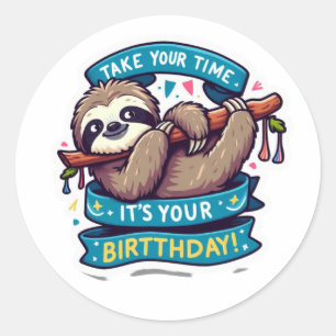 Pegatina Redonda Toma tu tiempo, es tu cumpleaños