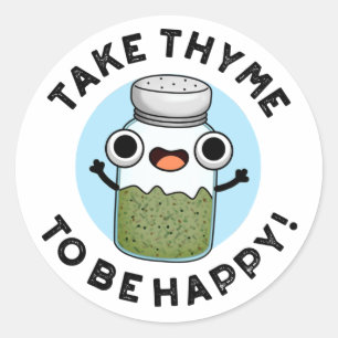 Pegatina Redonda Tómate El Time Para Ser Feliz De Herb Pun