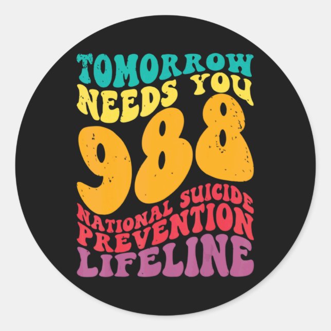 Pegatina Redonda Tomorrow Needs You 988 Lifeline Suicide Prevention (Anverso)