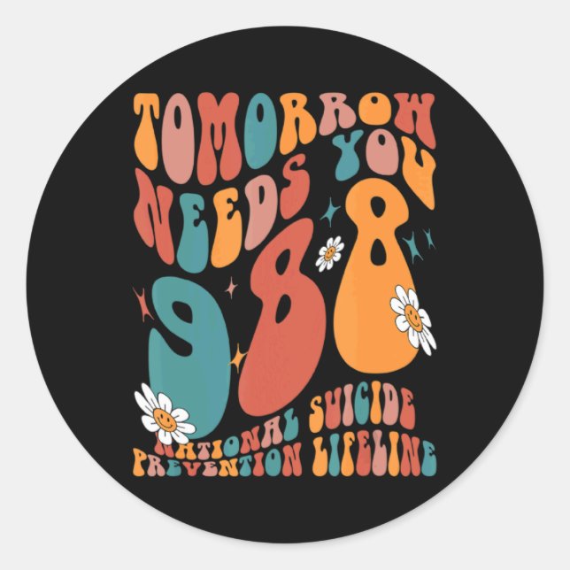 Pegatina Redonda Tomorrow Needs You 988 National Suicide Prevention (Anverso)