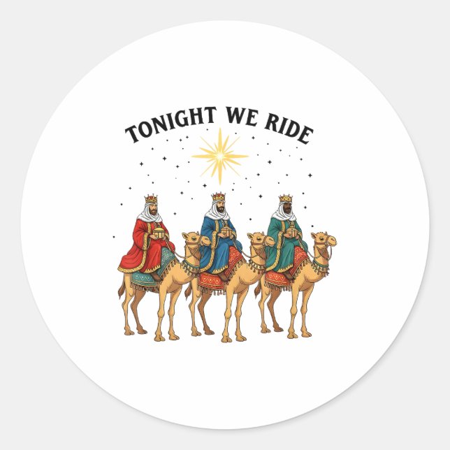 Pegatina Redonda Tonight We Ride Christmas, 3 Wise Men Funny Christ (Anverso)