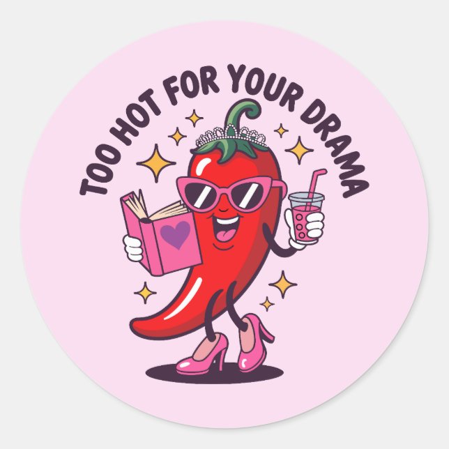 Pegatina Redonda Too Hot For Your Drama (Anverso)