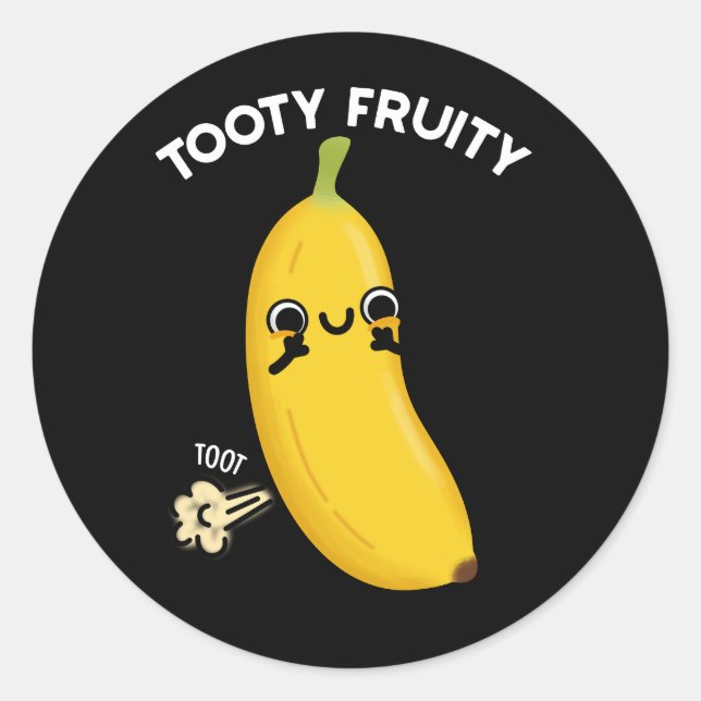Pegatina Redonda Tooty Fruity Funny Banana Fruit Pun Dark BG (Anverso)