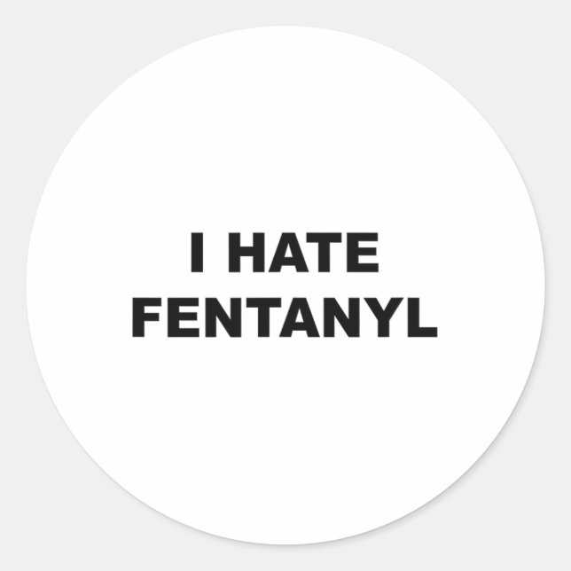Pegatina Redonda Top That Dice I Hate Fentanyl Anti-Drug - Fentanyl (Anverso)