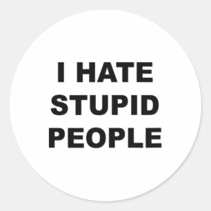 Pegatina Redonda Top That Dice - Odio A Las Estúpidas Personas Fund