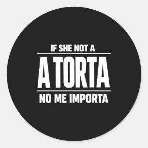 Pegatina Redonda Torta divertida meme golpeador si no es una torta