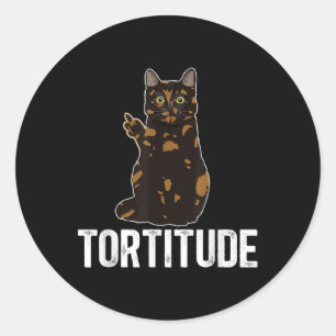 Pegatina Redonda Tortitude Tortoiseshell Cat Dueño Tortie Cat Lover