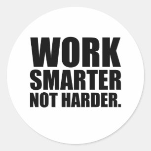 Pegatina Redonda Trabaja Más Inteligente No Más Duro Motivacional