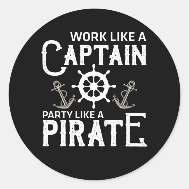 Pegatina Redonda Trabajar Como Un Capitán Fiesta Como Un Pirata (Anverso)