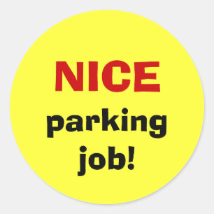 Pegatina Redonda ¡Trabajo AGRADABLE del estacionamiento!