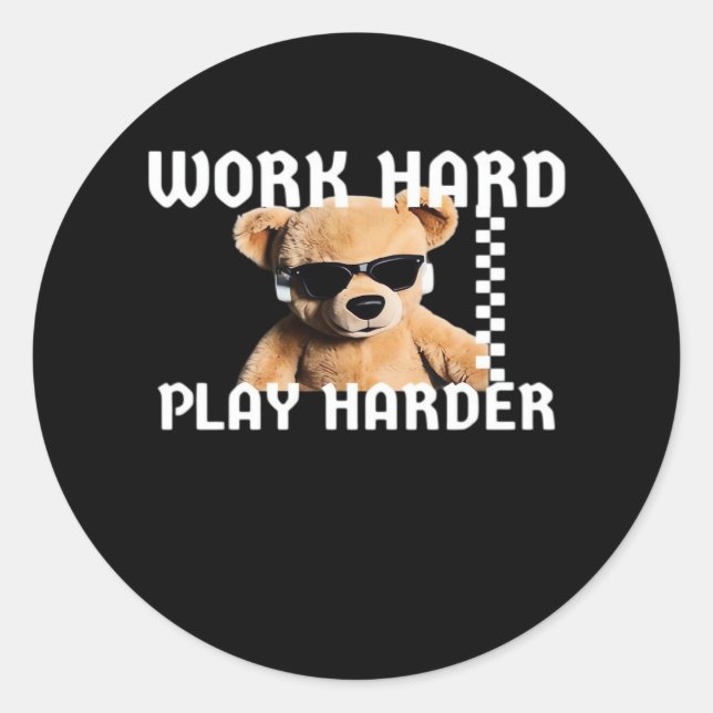 Pegatina Redonda Trabajo duro jugar duro - Teddy Bear Classic (Anverso)