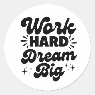 Pegatina Redonda Trabajo duro Sueño Grande, Citas De Motivación, Po