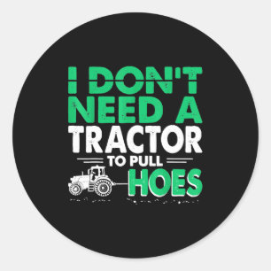 Pegatina Redonda Tractor Pulls No Necesito Tractor Para Llevar Cute