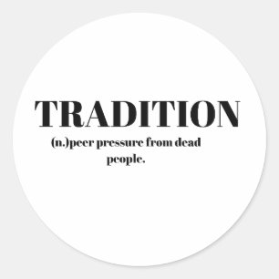Pegatina Redonda Tradición; Presión Social de Muertos Divertida
