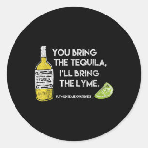 Pegatina Redonda Traes La Enfermedad Del Tequila Trae El Lyme-graci