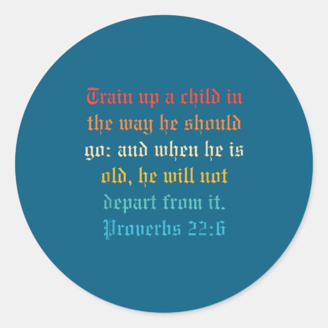 Pegatina Redonda Train Up A Child In The Way He Should Go  (Anverso)