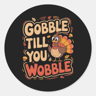 Pegatina Redonda Traje para niños Gobble Till You Wobble Día de Acc