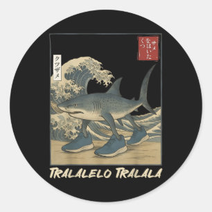 Pegatina Redonda Tralero Tralala Shark Italiano Brainrot Meme Japa