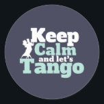 Pegatina Redonda Tranquilidad Vamos Tango Funny Baila de Baile<br><div class="desc">Mantengan la calma y déjennos Tango. El divertido diseño de baile de salón para los que les gusta bailar al ritmo de la música con su pareja. Guay y mercancía simple para bailarina profesional de tango. Perfecto para celebrar la actuación en el Día Nacional de la Danza. Regalo de Navidades...</div>