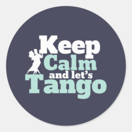Pegatina Redonda Tranquilidad Vamos Tango Funny Baila de Baile
