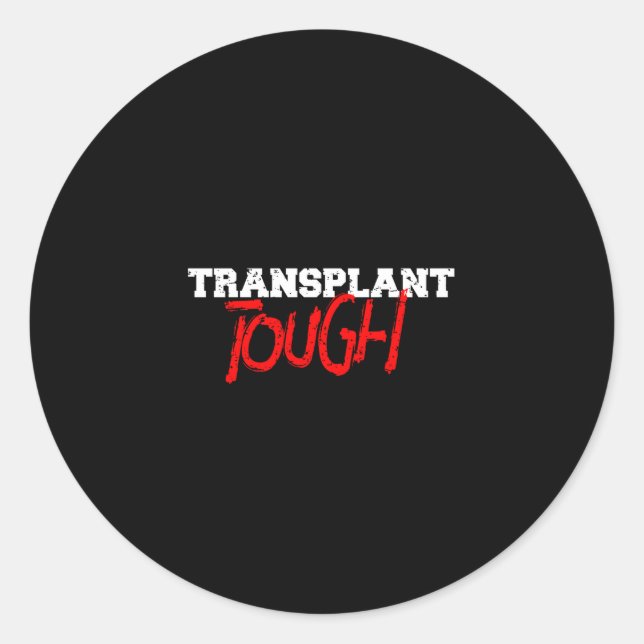 Pegatina Redonda Transplant Tough (Anverso)