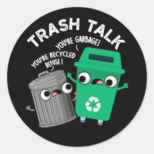 Pegatina Redonda Trash Talk Funny Basura Pun Dark BG