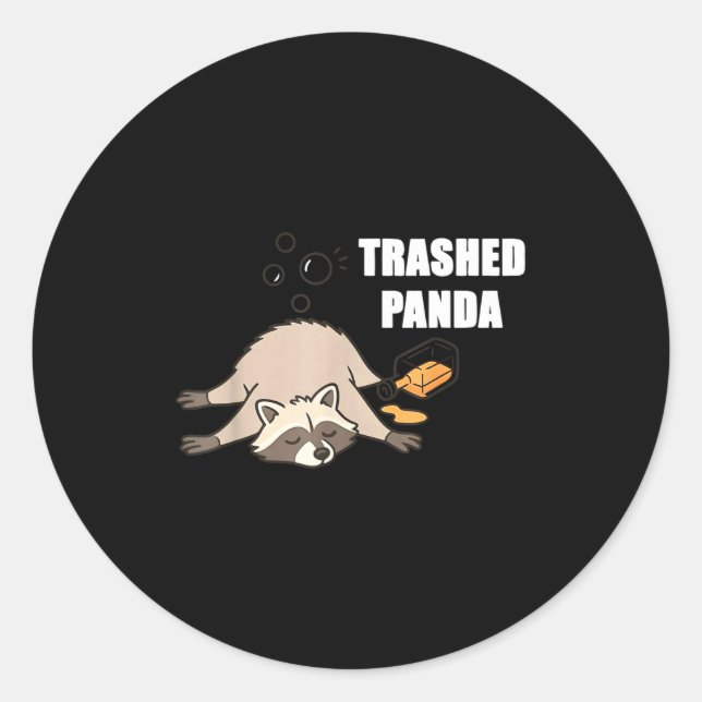 Pegatina Redonda Trendy Funny Trashed Panda Drunk Raccoon Lovers Me (Anverso)