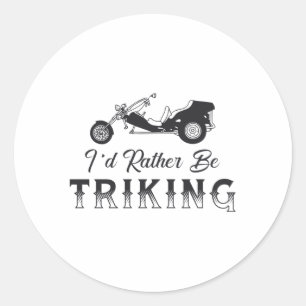 Pegatina Redonda Triker Preferiría Estar Triking Motor Trike Retro