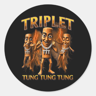 Pegatina Redonda Triple T Tung Tung Tung Sahur Memes para niños y c