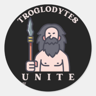 Pegatina Redonda "TROGLODYTES UNITE" gracioso cavernícola de la eda