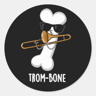Pegatina Redonda Trom-bone Funny Music Trombone Pun Dark BG