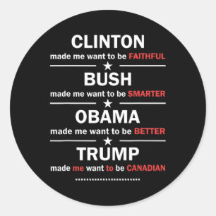 Pegatina Redonda Trump 2020 Clinton divertido Bush Obama Trump Cana