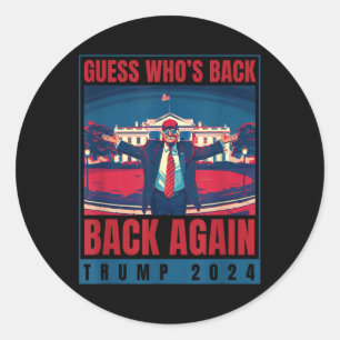 Pegatina Redonda Trump 2024 Adivina quién vuelve a citar la broma d