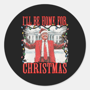 Pegatina Redonda Trump 2024 Estaré en casa para Navidades Daddys