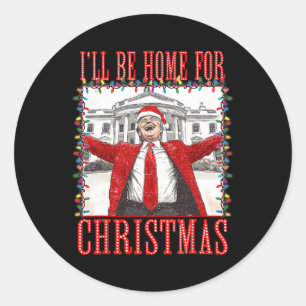 Pegatina Redonda Trump 2024 Estaré en casa para Navidades Daddys