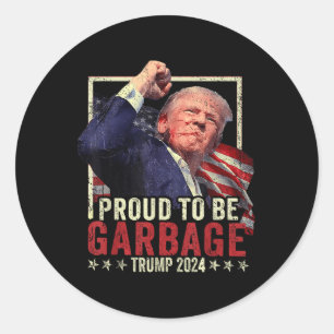 Pegatina Redonda Trump 2024 Orgulloso de ser un basurero vota a Tru