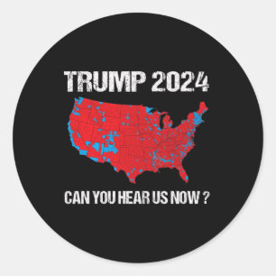 Pegatina Redonda Trump 2024 puede escucharnos el ahora gracioso map