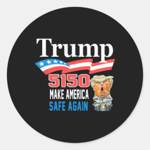 Pegatina Redonda Trump 5150 Vuelve a Sanear América Divertido