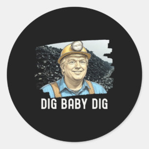 Pegatina Redonda Trump Coalminer Dig Ba