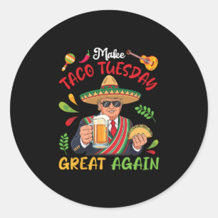 Pegatina Redonda Trump Con Tacos Y Cerveza Hacen Que El Martes De T
