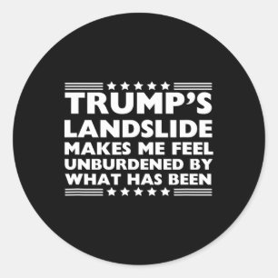 Pegatina Redonda Trump Deslizamiento Sin Carga Por Lo Que Ha Sido 2