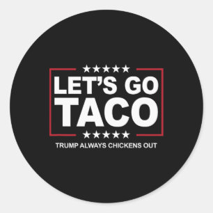 Pegatina Redonda Trump, el cómico comercio de tacos, siempre se est