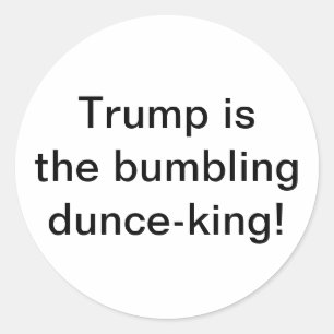 Pegatina Redonda Trump es el rey de los tontos tambaleantes Hankame